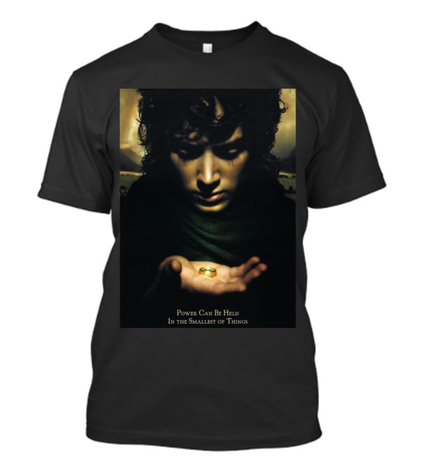 The Lord Of The Rings Frodo Baggins Power Can Be Held In The Smallest Of Things T-Shirt