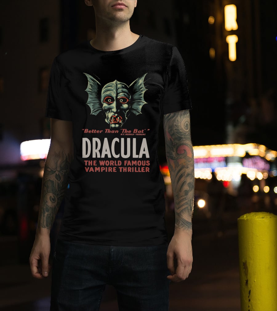 Dracula Better Than The Bat World Famous Vampire Thriller T-Shirt