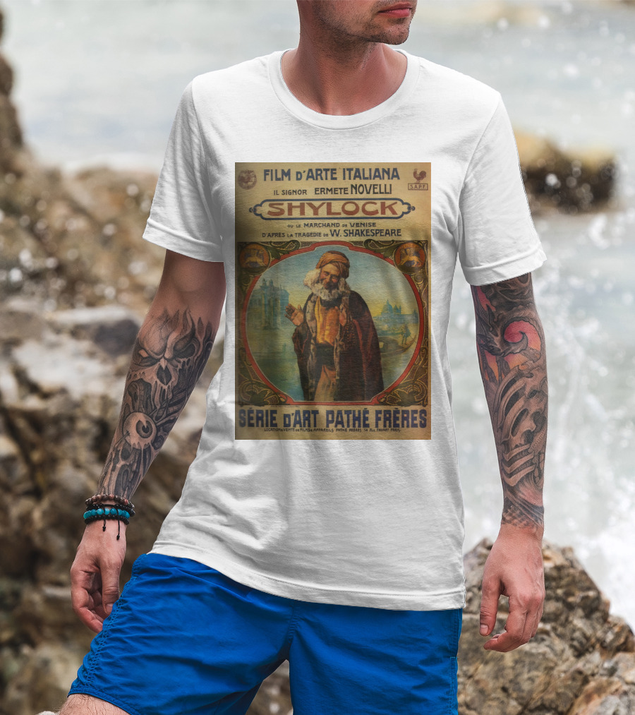Film D'Arte Italiana Shylock Il Signor Ermete Novelli Marchand De Venise Tragédie W. Shakespeare Série D'Art Pathé Frères T-Shirt