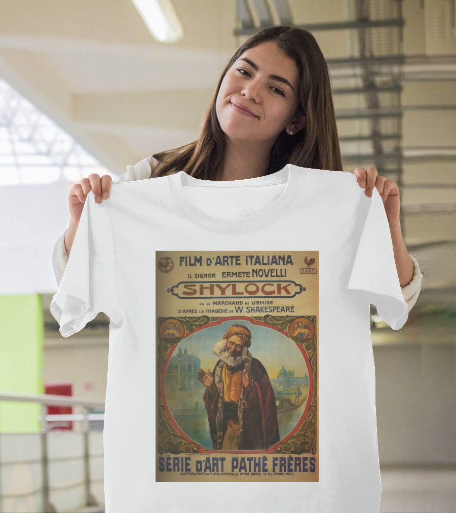 Film d'Arte Italiana Shylock Il Signor Ermete Novelli Marchand de Venise Tragédie W. Shakespeare Série d'Art Pathé Frères T-Shirt