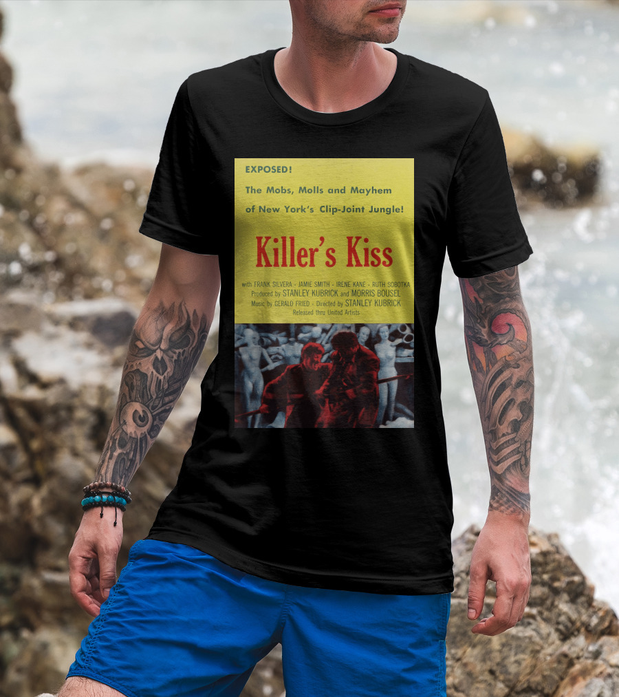 Exposed The Mobs, Molls And Mayhem Of New York's Clip-Joint Jungle Killer's Kiss Directed By Stanley Kubrick T-Shirt