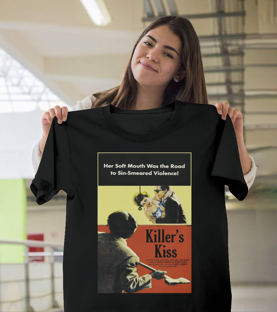 Her Soft Mouth Was The Road To Sin-Smeared Violence Killer's Kiss 1955 T-Shirt