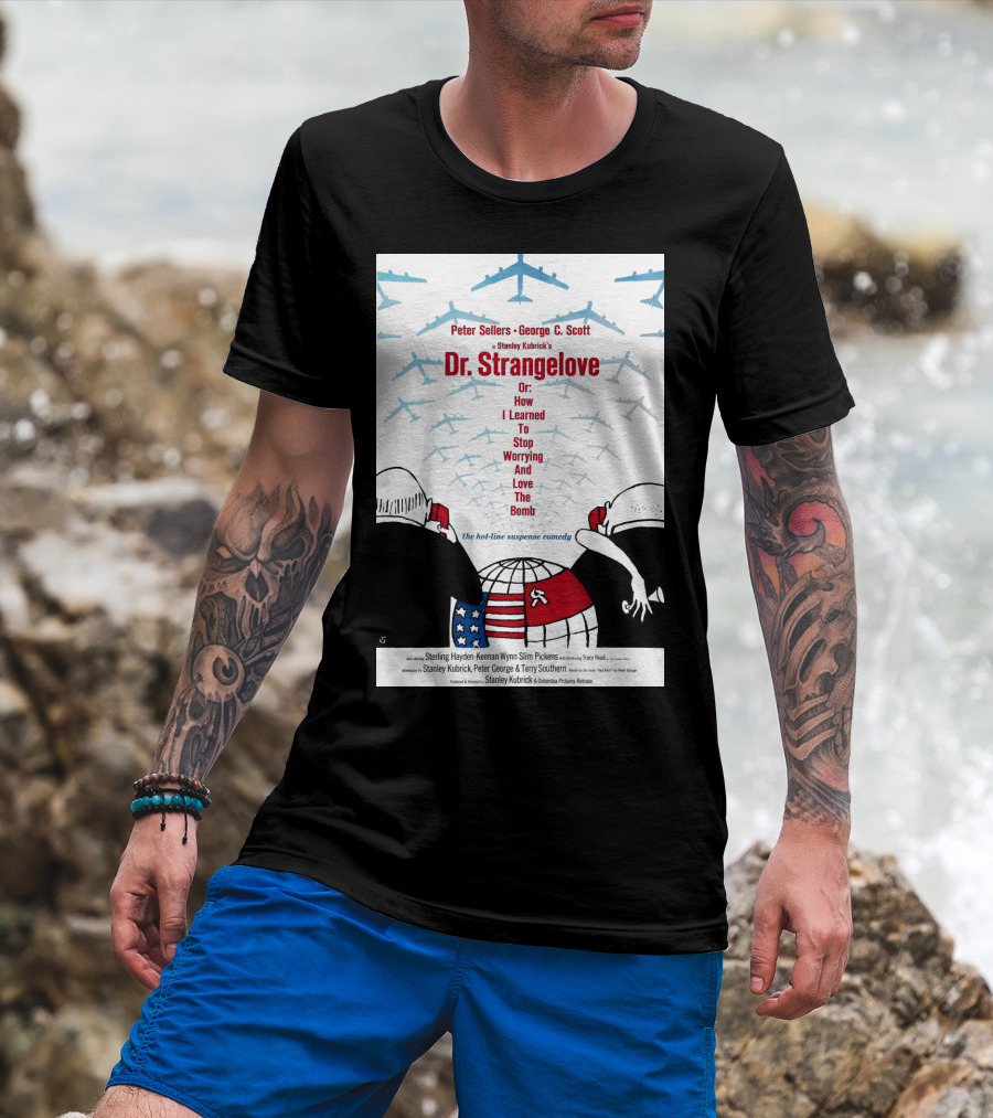 Peter Sellers George C. Scott Stanley Kubrick's Dr. Strangelove Or: How I Learned To Stop Worrying And Love The Bomb The Hot-Line Suspense Comedy T-Shirt