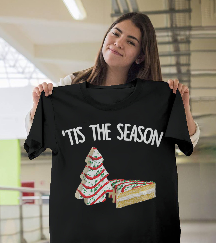 'Tis the Season Little Debbie Christmas Tree Snack Cake T-Shirt