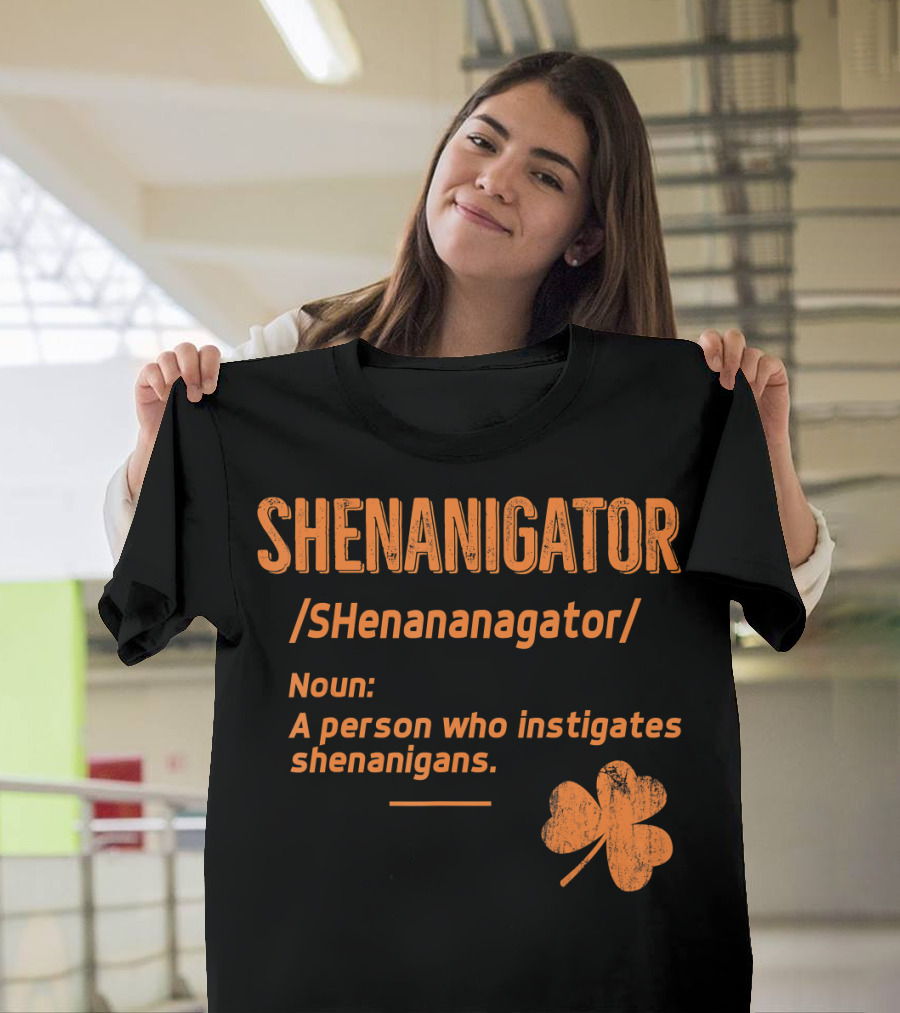 SHEnanagator Person Who Instigates Shenanigans Four-Leaf Clover T-Shirt
