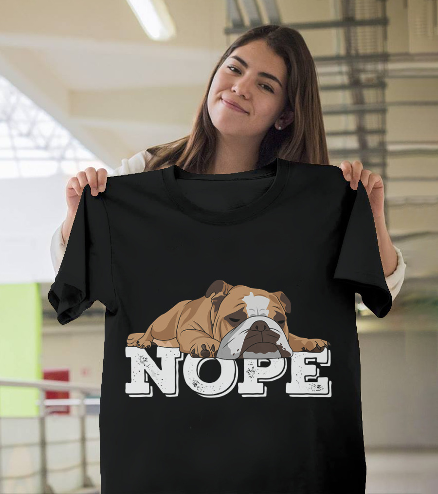 Nope English Bulldog Lazy Mood T-Shirt