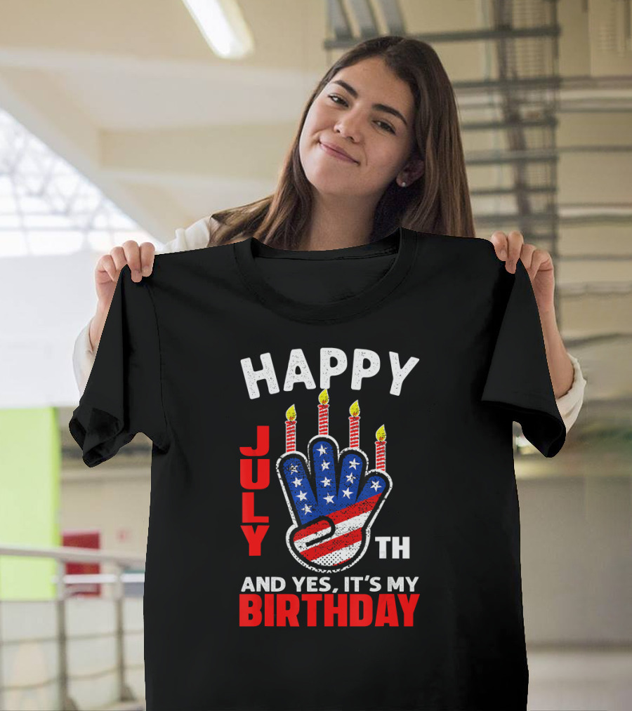 Happy 4th July And Yes It's My Birthday USA Flag Candles T-Shirt