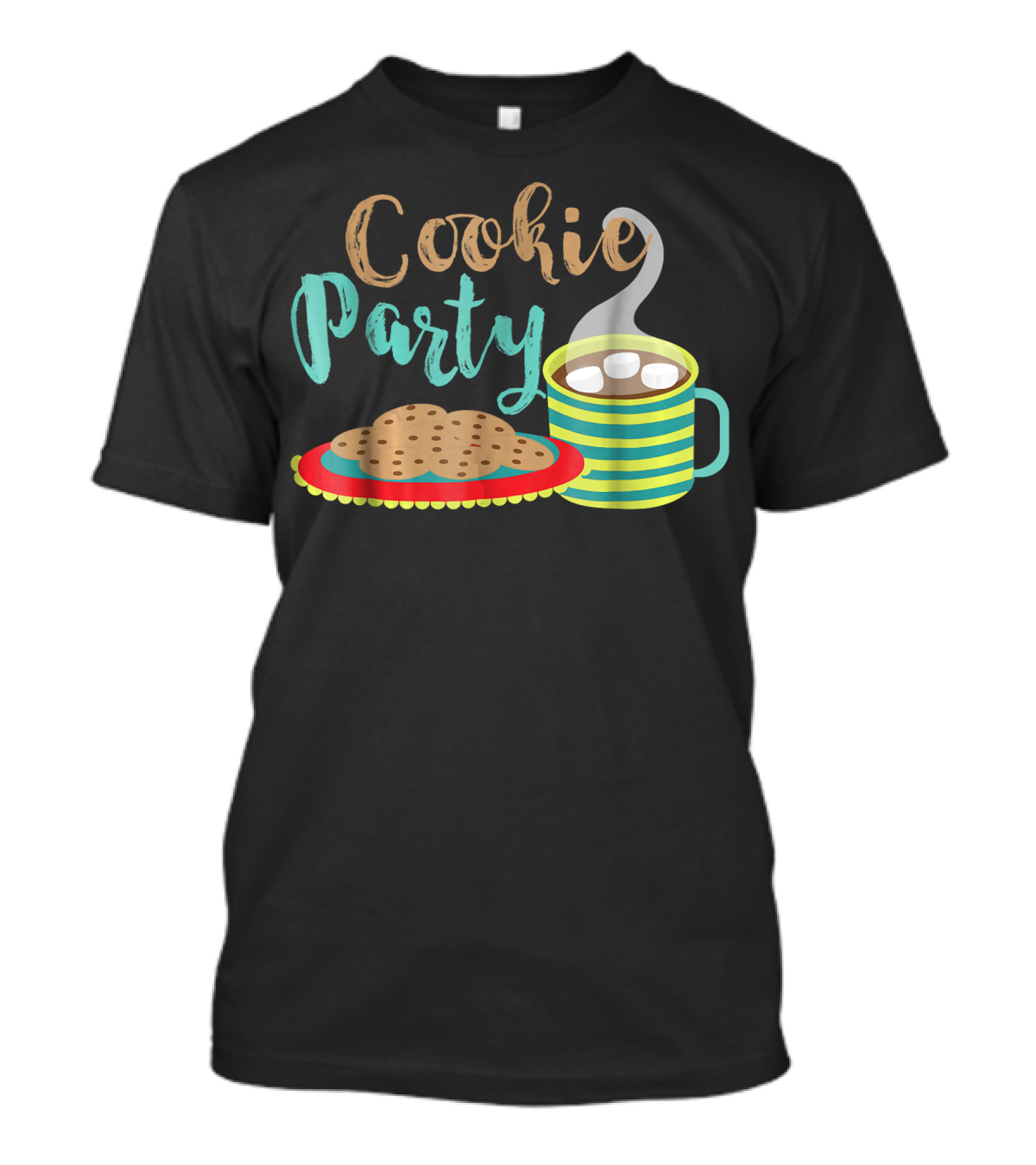 Cookie Party Baking Cookies And Hot Chocolate T-Shirt