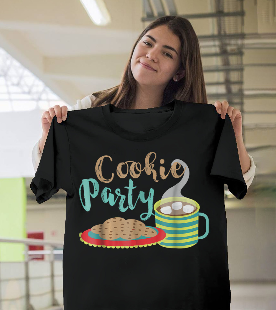 Cookie Party Baking Cookies And Hot Chocolate T-Shirt