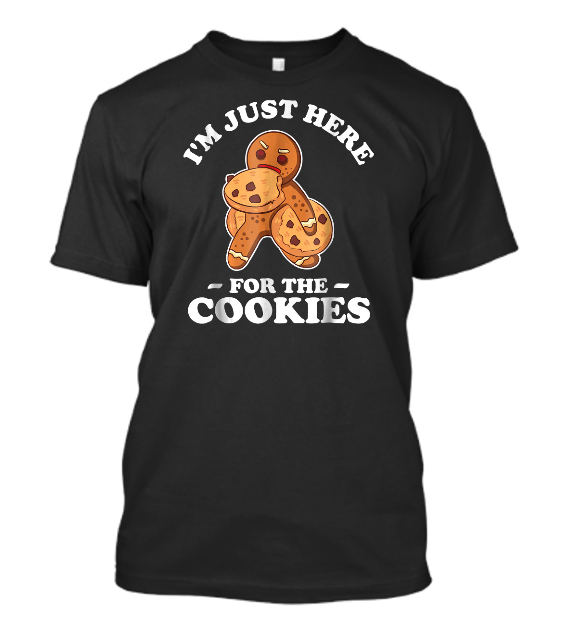 I'm Just Here For The Cookies Gingerbread With Chocolate Chip Cookies T-Shirt
