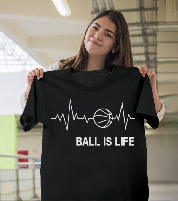 Basketball Heartbeat Ball Is Life T-Shirt