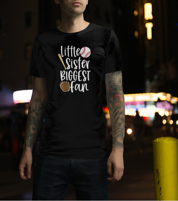 Little Sister Biggest Fan Baseball Glove And Bat T-Shirt