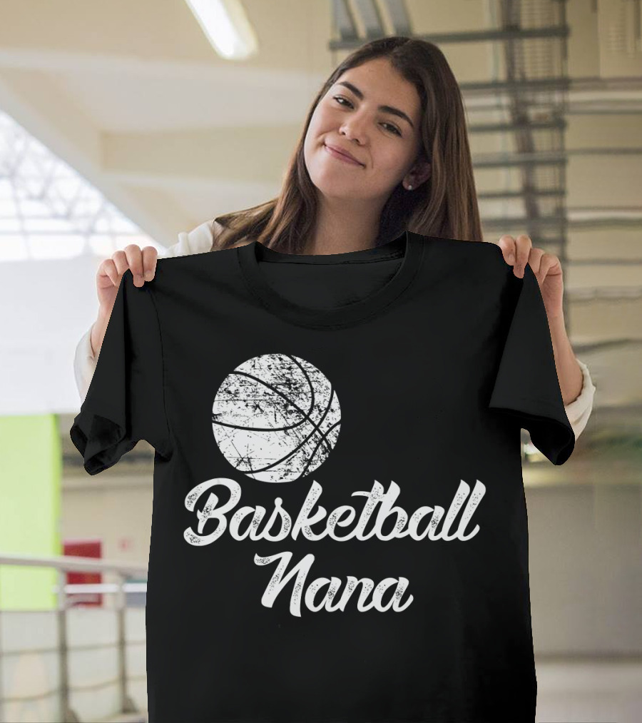 Basketball Nana Cute Funny Player Fan T-Shirt