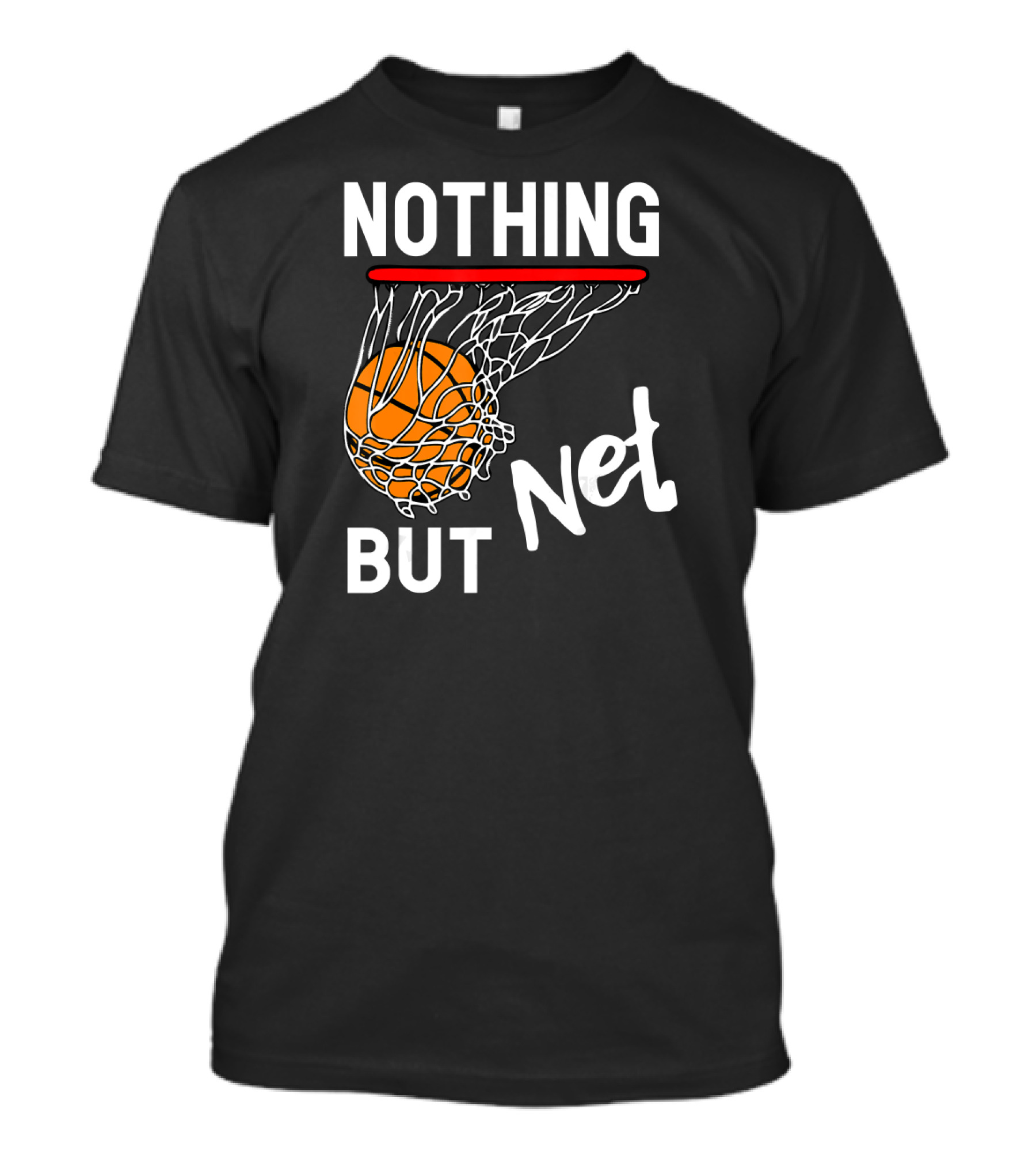 Nothing But Net Basketball Hoop And Ball Swish T-Shirt