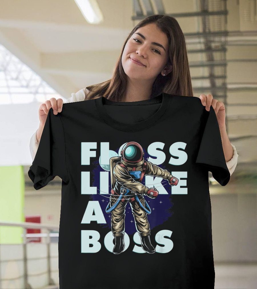 Flossing Dance Astronaut Floss Like A Boss Co Floss Like A Boss T-Shirt