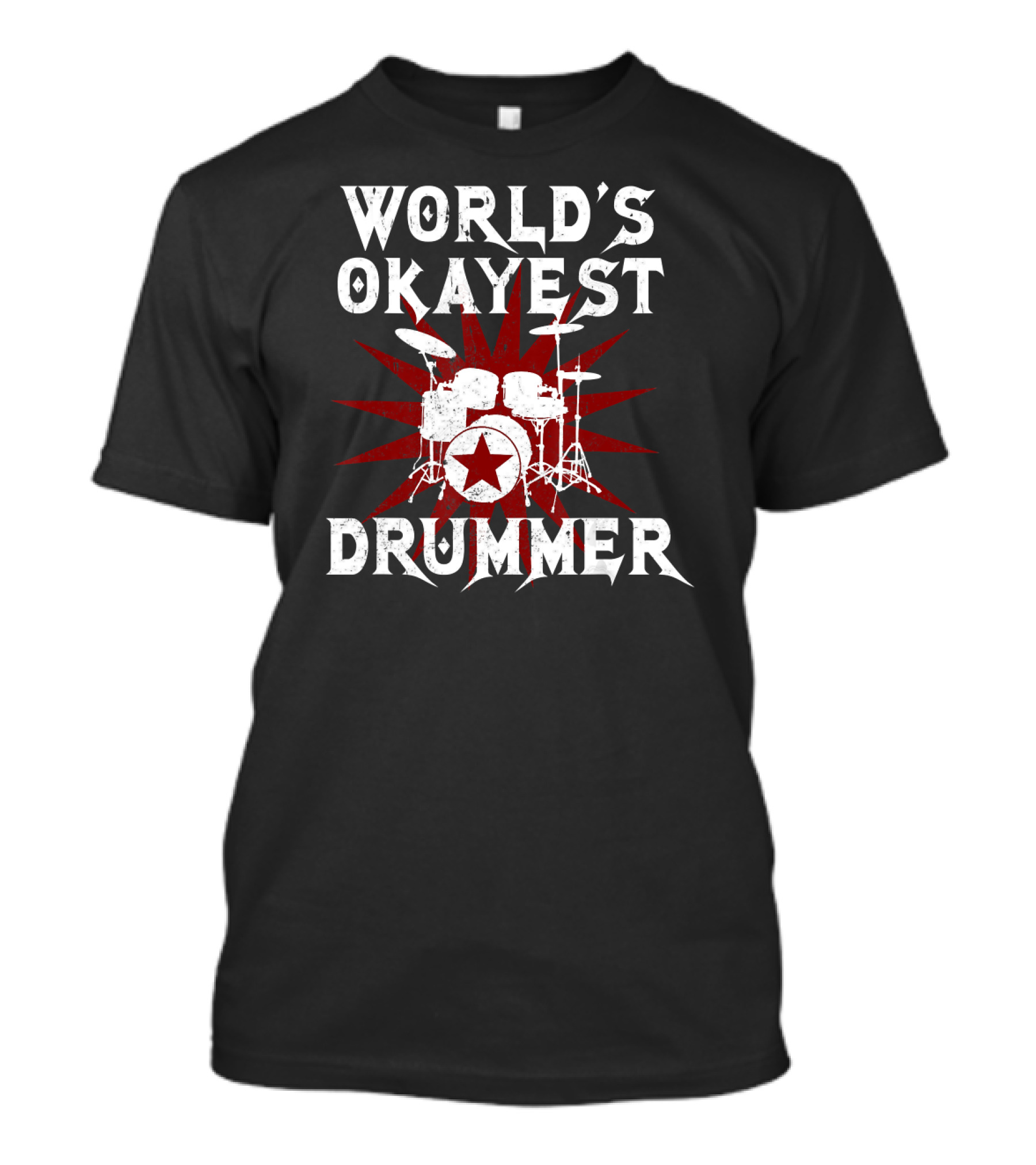 World's Okayest Drummer Funny Drum Set With Star T-Shirt