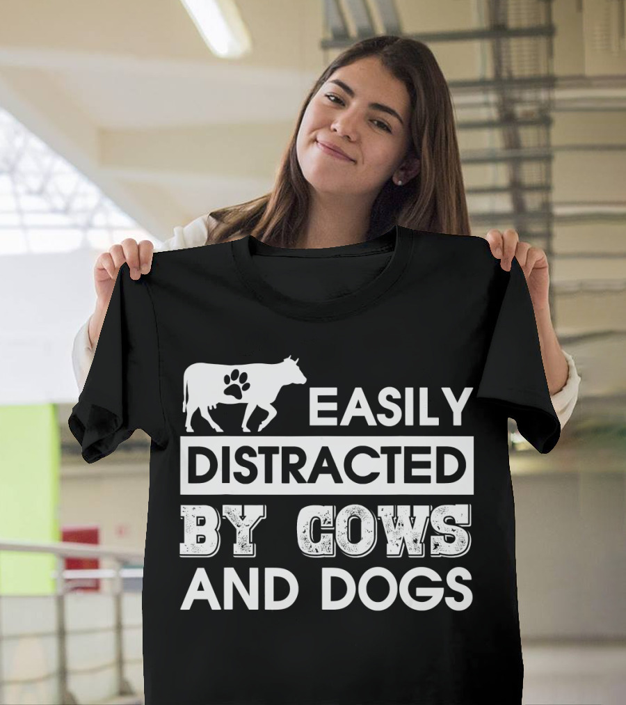 Easily Distracted by Cows and Dogs Paw Prints T-Shirt