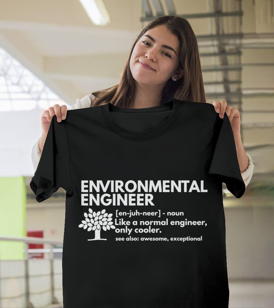 ENVIRONMENTAL ENGINEER DEFINITION COOL AWESOME EXCEPTIONAL T-Shirt