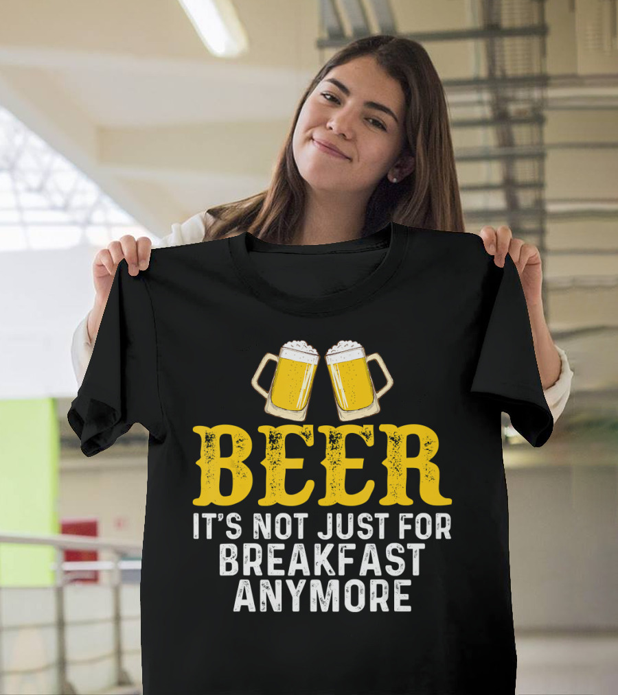 Funny Beer Mug Humor It's Not Just For Breakfast Anymore T-Shirt