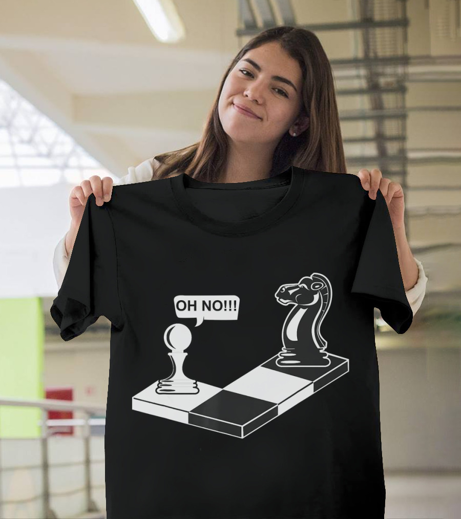 Funny Chess Move Oh No Knight To Pawn T-Shirt
