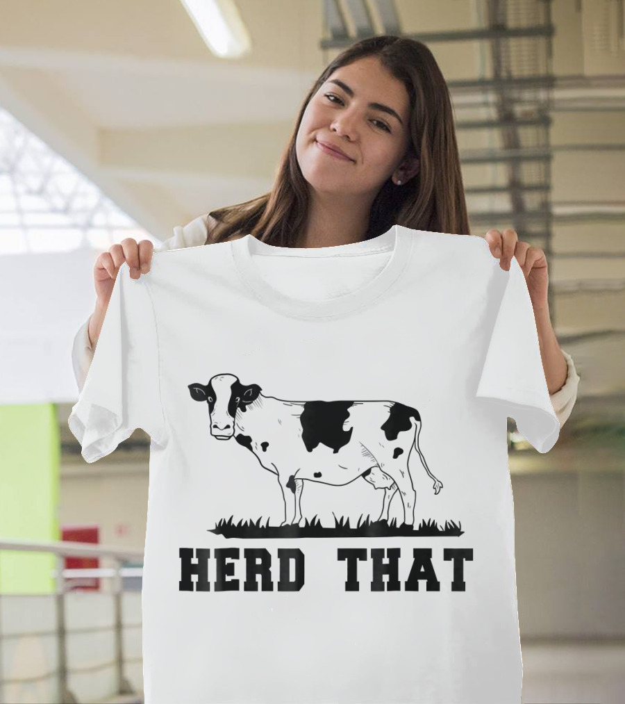 Herd That Funny Cow Lover Farmer Weste Agriculture Ranching Humor T-Shirt