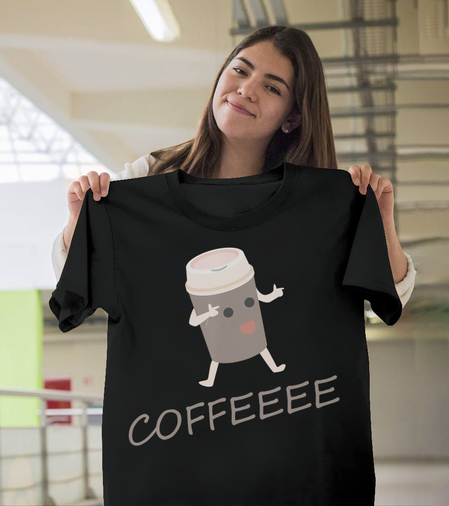 COFFEEEE Caffeine Addict Coffee Bean I Love Stateme T-Shirt