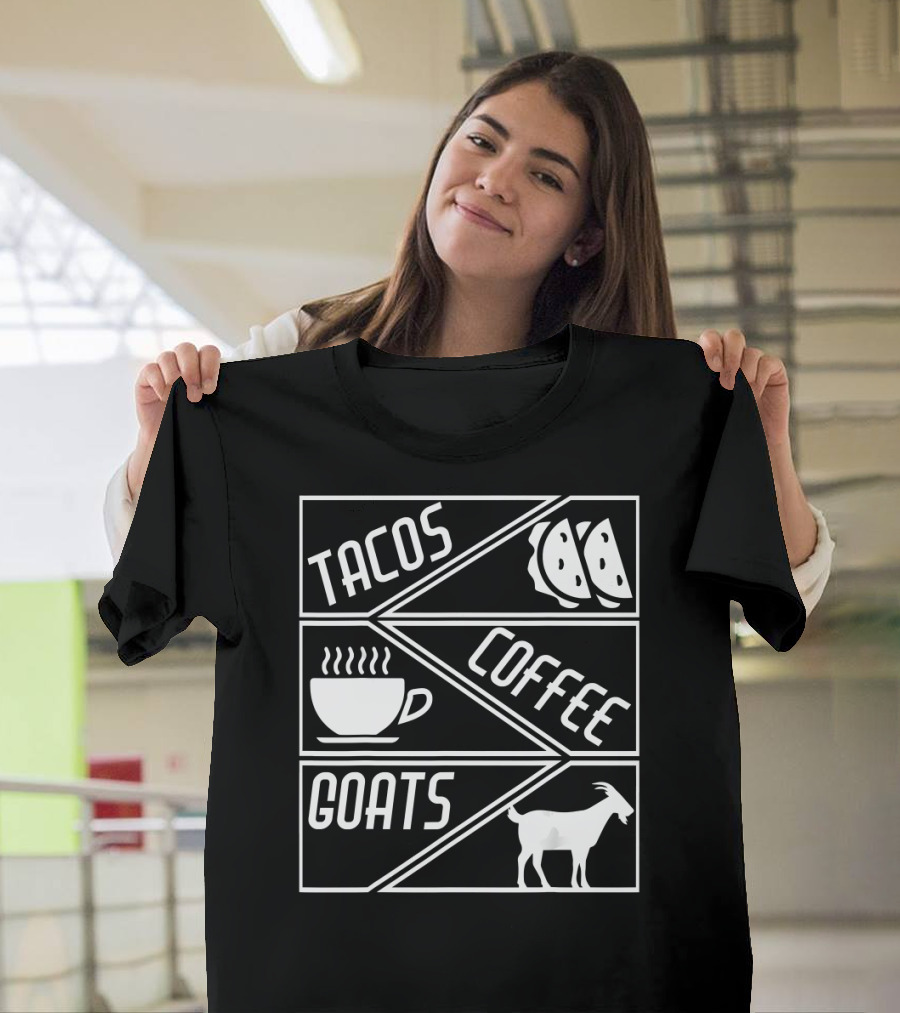 Tacos Coffee Goats Funny Pet Lover Food Animal Humor T-Shirt