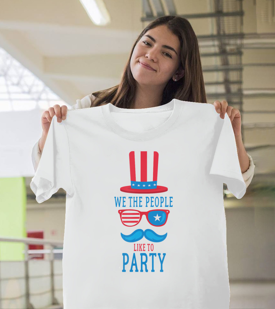 We the People Like to Party Patriotic Beer Hat Sunglasses Moustache T-Shirt
