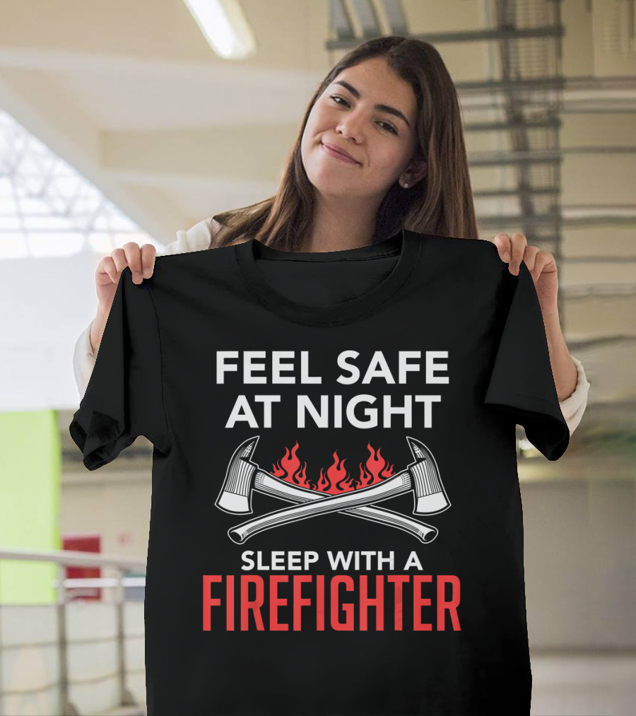 Feel Safe at Night Sleep with a Firefighter Axes and Flames T-Shirt