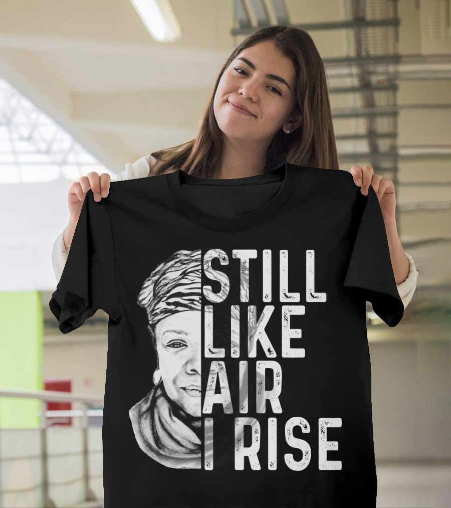 Still Like Air I Rise Portrait T-Shirt