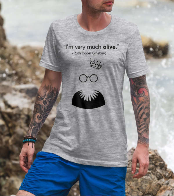 I'm Very Much Alive Ruth Bader Ginsburg Glasses Collar Crown T-Shirt