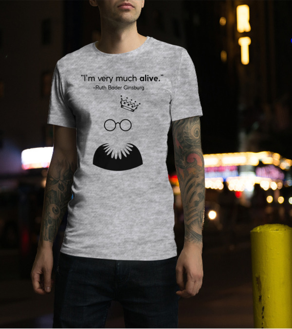 I'm Very Much Alive Ruth Bader Ginsburg Glasses Collar Crown T-Shirt