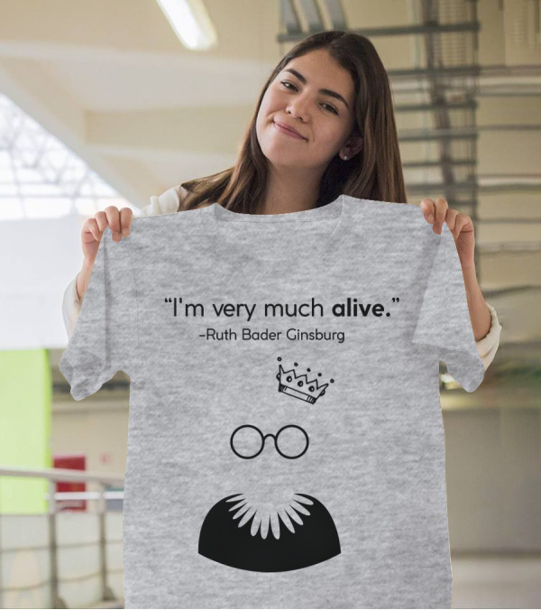I'm Very Much Alive Ruth Bader Ginsburg Glasses Collar Crown T-Shirt