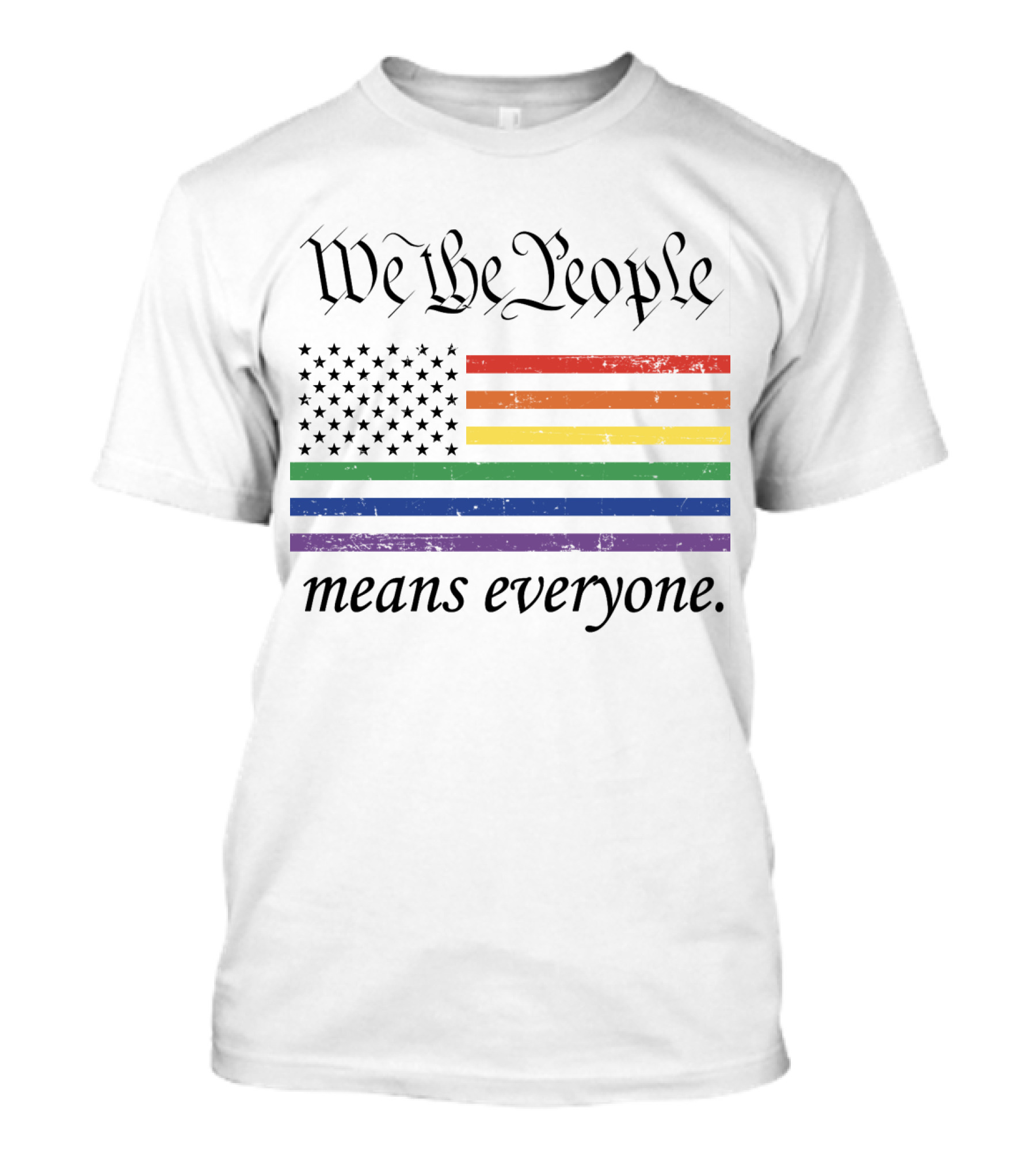 We The People Rainbow Flag Means Everyone T-Shirt