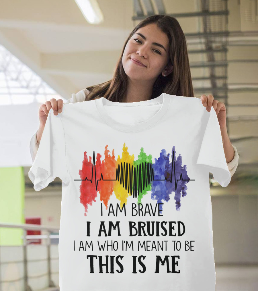 I Am Brave I Am Bruised This Is Me Rainbow Heartbeat T-Shirt