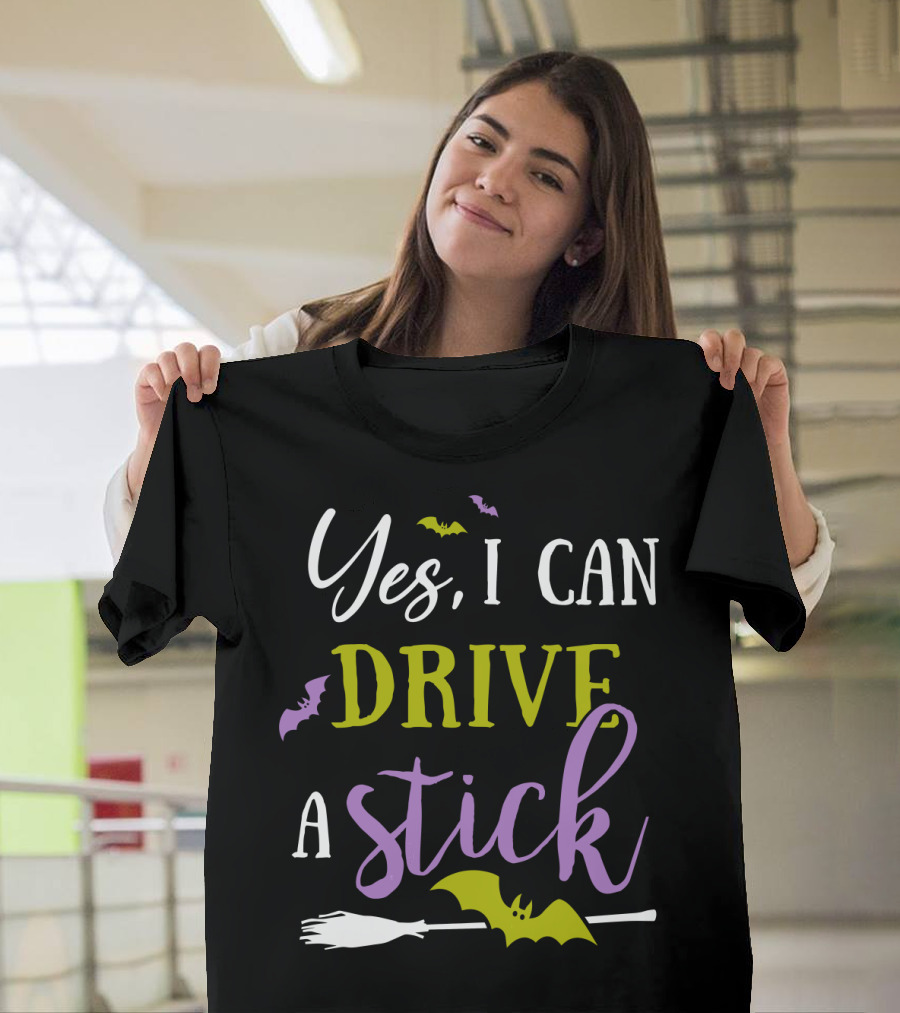 Yes I Can Drive A Stick Halloween Witch Broom and Bats T-Shirt