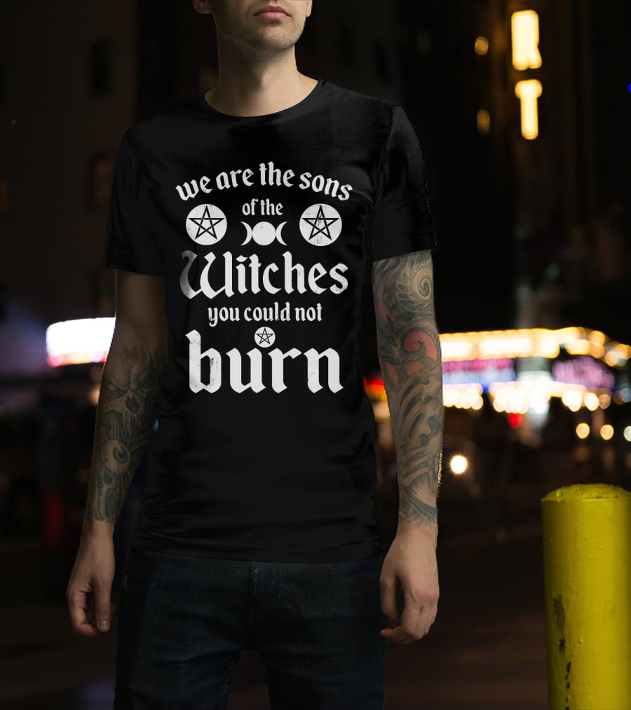 We Are The Sons Of The Witches You Could Not Burn Moon Pentagram T-Shirt