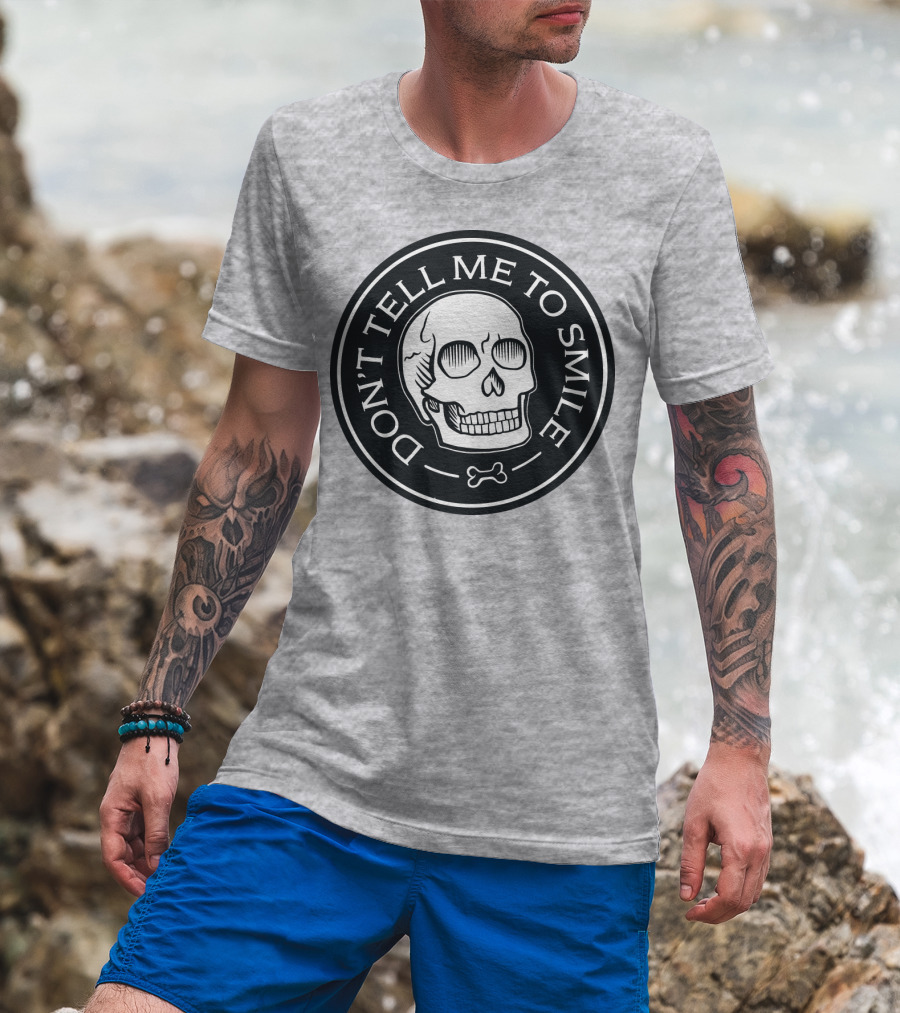 DON'T TELL ME TO SMILE Skull Bone Circle T-Shirt
