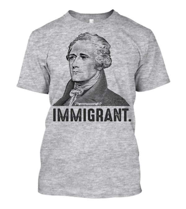 Hamilton Immigrant T-Shirt