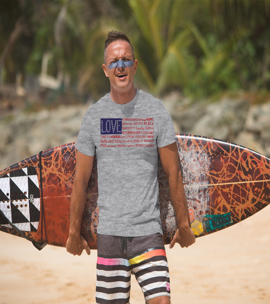 LOVE Compassion Hope Justice Peace Equality Determination Honor Freedom Integrity T-Shirt