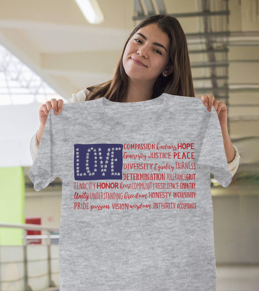 LOVE Compassion Hope Justice Peace Equality Determination Honor Freedom Integrity T-Shirt