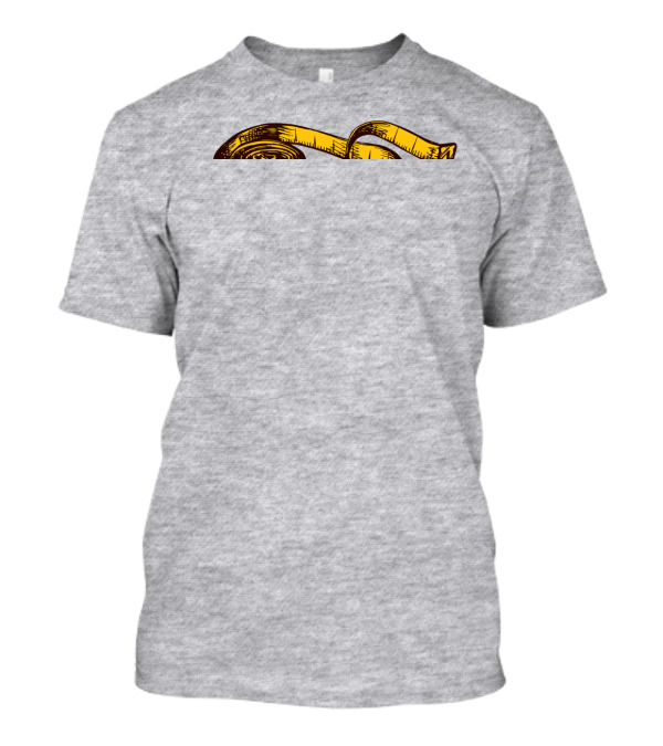 This Tape Can't Measure Actual Greatness Tape Measure Humor T-Shirt