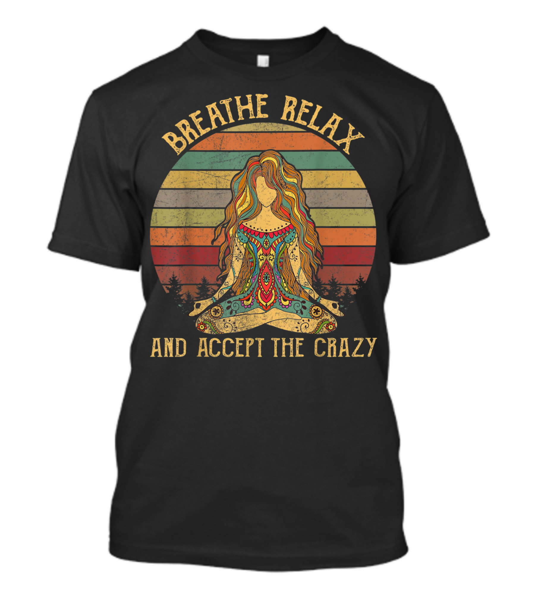 Breathe Relax And Accept The Crazy Yoga Vintage Meditative Woman In Rainbow Stripes T-Shirt