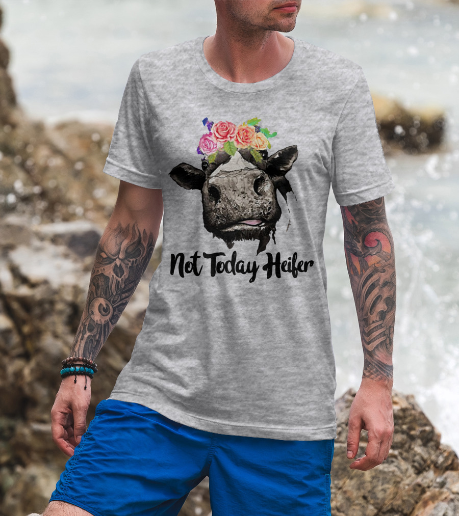 Not Today Heifer Floral Cow T-Shirt