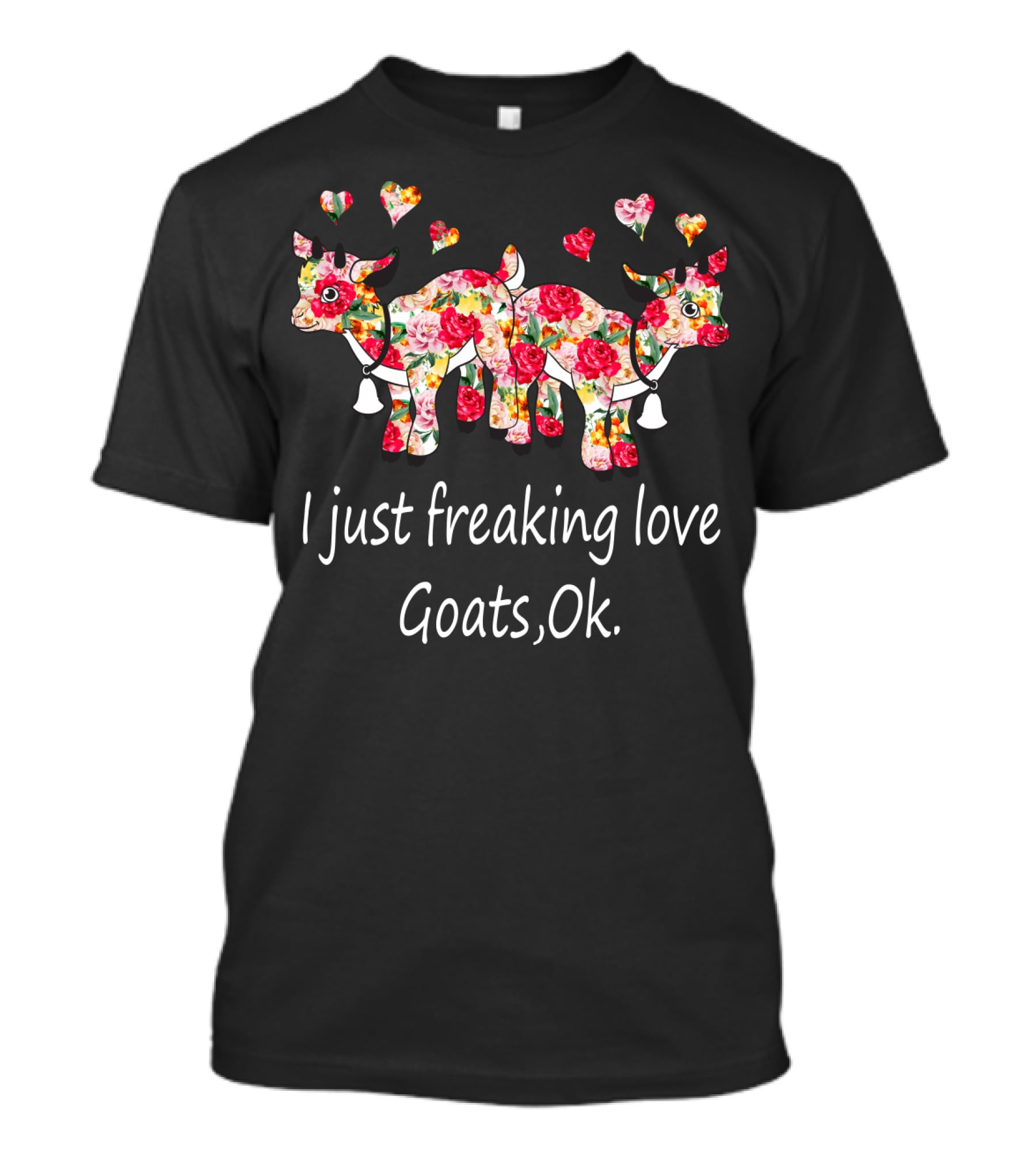 I Just Freaking Love Goats Ok Floral Print T-Shirt