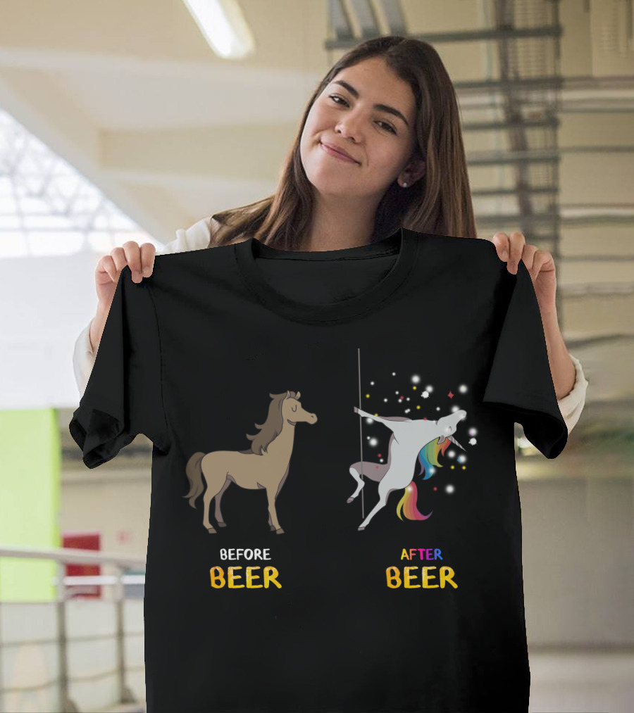 Before Beer Horse After Beer Rainbow Pole Dancing Unicorn T-Shirt