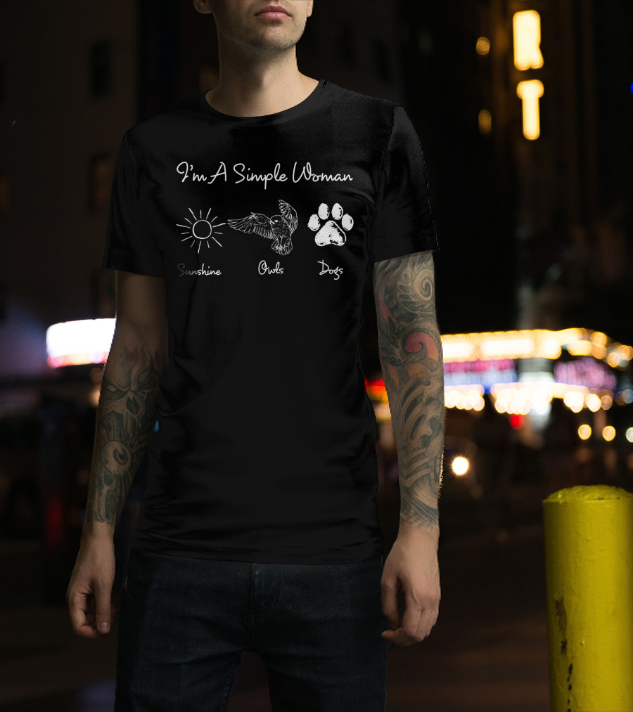 I'm A Simple Woman Who Loves Sunshine Owls And Dogs T-Shirt
