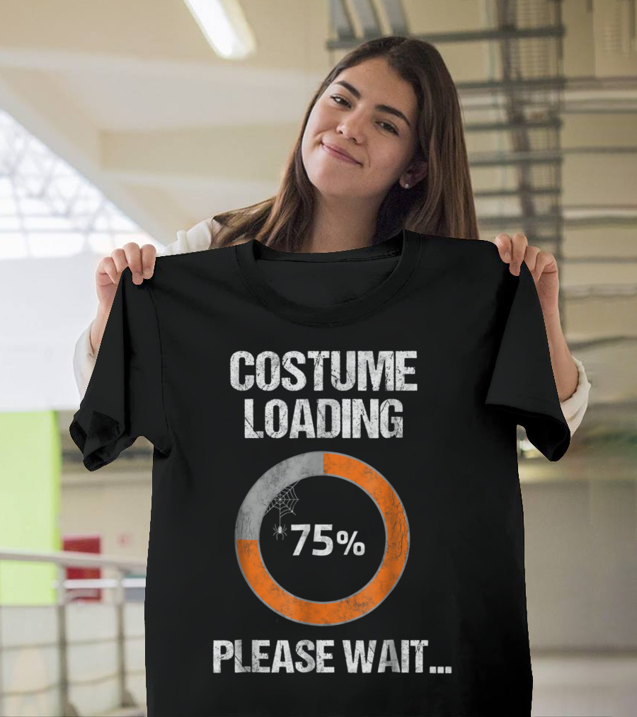 Costume Loading 75 Percent Please Wait Halloween Nerd T-Shirt