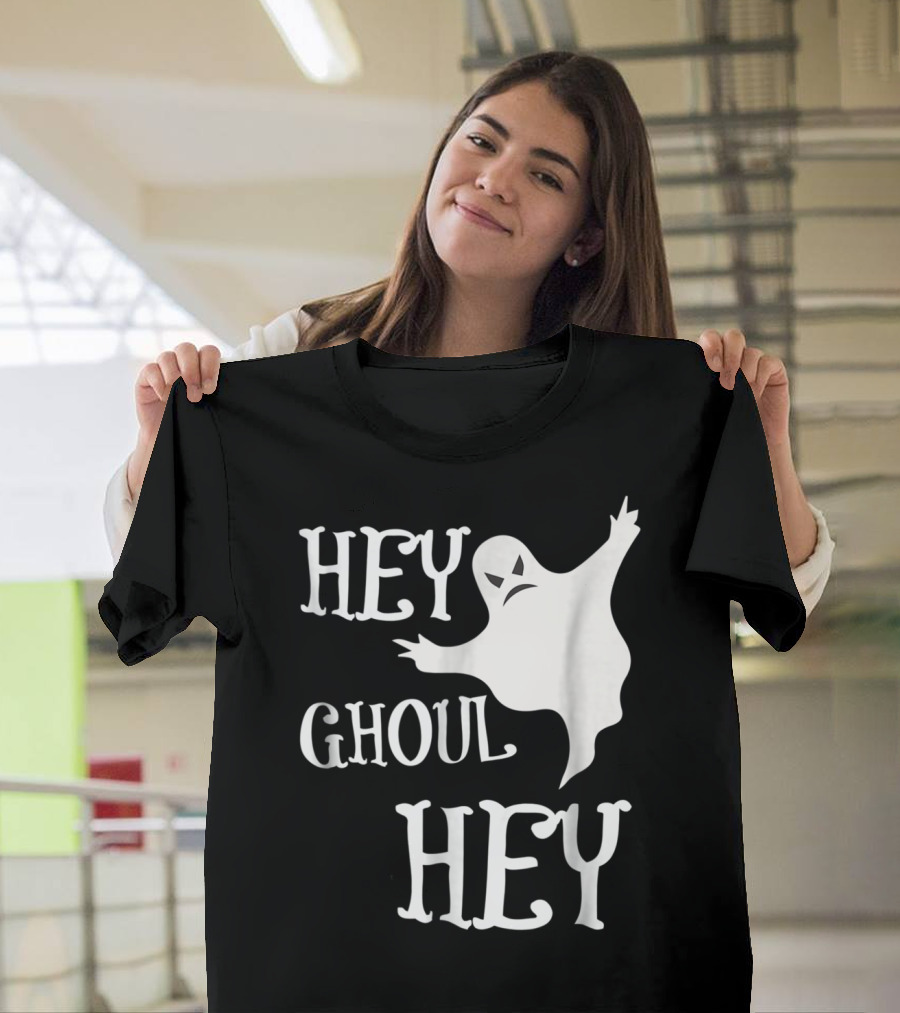 Hey Ghoul Hey Funny Cute Halloween Ghost T-Shirt
