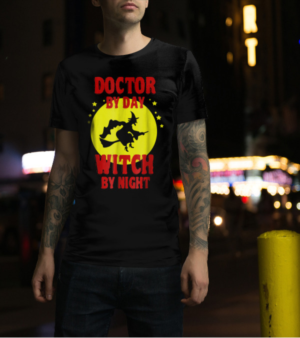 Doctor By Day Witch By Night Flying Witch And Moon Stars T-Shirt